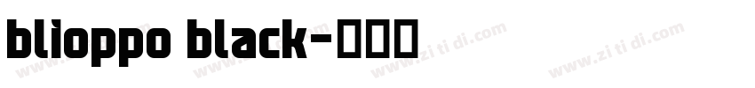 blioppo black字体转换 blioppo black字体转换